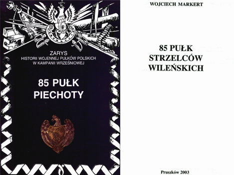 85 Pulk Strzelcow Wilenskich (Zarys historii wojennej pulkow polskich w kampanii wrzesniowej. Zeszyt 88)