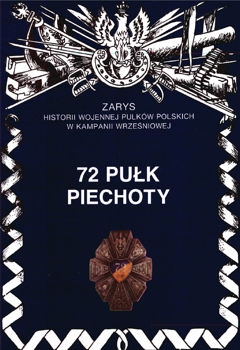 72 Pulk Piechoty (Zarys historii wojennej pulkow polskich w kampanii wrzesniowej. Zeszyt 89)