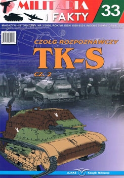 Militaria i Fakty  33 (2006/2) - Czolg rozpoznawczy TK-S cz. 2