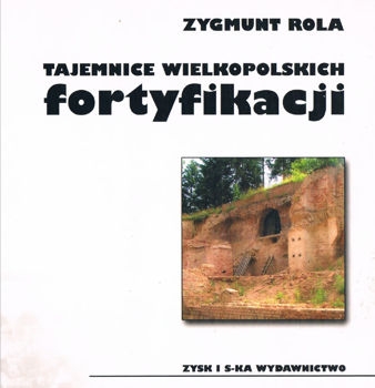 Tajemnice wielkopolskich fortyfikacji