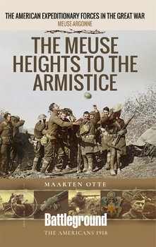 The Meuse Heights to the Armistice (Battleground: The Americans 1918)