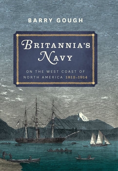 Britannia's Navy on the West Coast of North America 1812-1914 