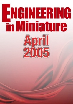 Engineering in Miniature - April 2005