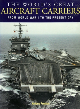 The World's Great Aircraft Carriers: From World War I to the Present Day