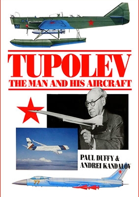 Tupolev - The Man and His Aircraft