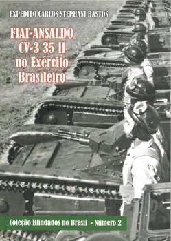 Fiat-Ansaldo CV-3 35 II no Exercito Brasileiro (Colecao: Blindados no Brasil 2)