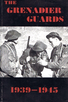 The Grenadier Guards 1939-1945