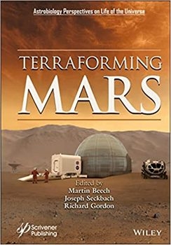 Terraforming Mars (Astrobiology Perspectives on Life in the Universe)