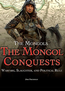 The Mongol conquests warfare, slaughter, and political rule