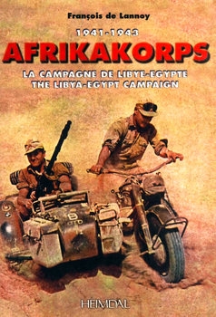 Afrikakorps 1941-1943: La Campagne de Libye-Egypte / The Libya-Egypt Campaign
