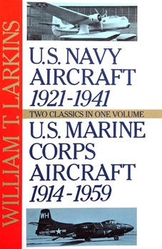 U.S. Navy Aircraft 1921-1941 / U.S. Marine Corps Aircraft 1914-1959 (Schiffer Military/Aviation History)