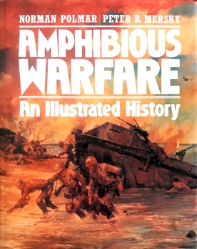 Amphibious Warfare: An Illustrated History