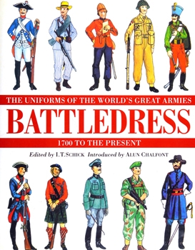 Battledress: The Uniforms of the World's Great Armies 1700 to the Present