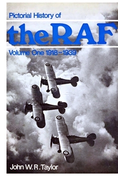 Pictorial History of the RAF: Volume One 1918-1939