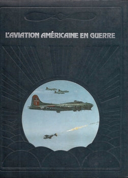 L'Aviation Americaine en Guerre (La Conquete du Ciel)