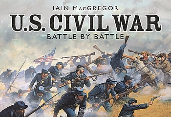 U.S. Civil War Battle by Battle (Osprey General Military)