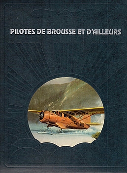 Pilotes de Brousse et DAilleurs (La Conquete du Ciel)