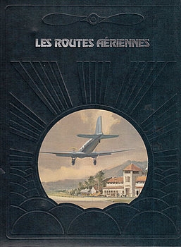 Les Routes Aeriennes (La Conquete du Ciel)
