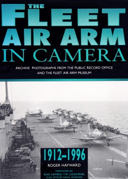 The Fleet Air Arm in Camera 1912-1996