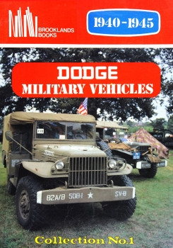 Dodge Military Vehicles 1940-1945 (Brooklands Books Collection No.1)