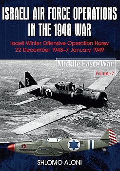Israeli Air Force Operations in the 1948 War (Middle East@War Series 2)