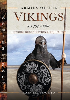Armies of the Vikings AD 793-1066 (Armies of the Past)