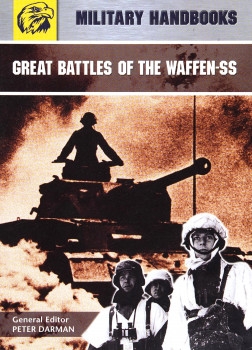 Great Battles of the Waffen-SS (Military Handbook)