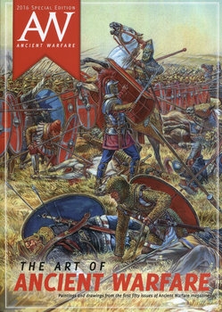 The Art of Ancient Warfare (Ancient Warfare Special)