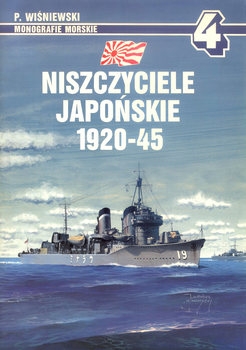 Niszczyciele Japonskie 1920-1945 (Monografie Morskie 4)
