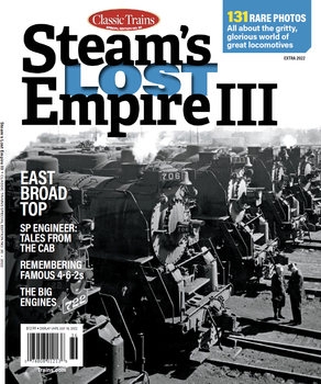 Steams Lost Empire III (Classic Trains Special 30)
