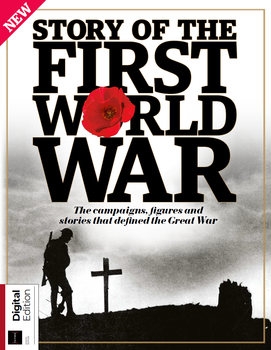 Story of the First World War (All About History)