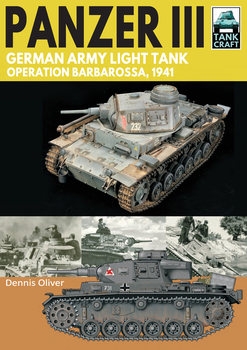 Panzer III: German Army Light Tank Operation Barbarossa 1941 (Tank Craft 7)