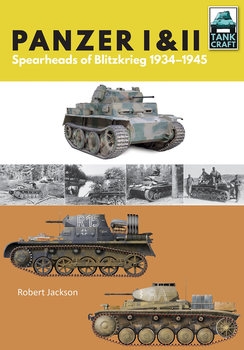 Panzer I & II: Blueprint for Blitzkrieg 1933-1941 (Tank Craft)