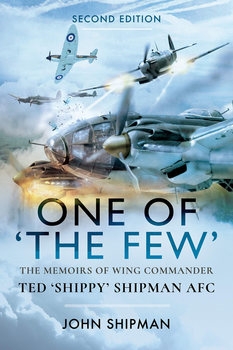 One of The Few: The Memoirs of Wing Commander Ted Shippy Shipman AFC