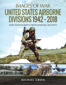 United States Airborne Divisions 1942-2018 (Images of War)