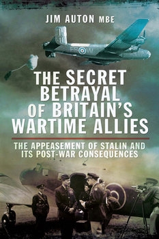 The Secret Betrayal of Britains Wartime Allies