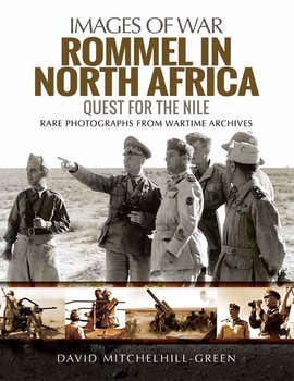 Rommel in North Africa: Quest for the Nile (Images of War) 