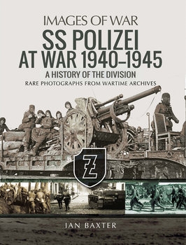 SS Polizei at War 1940-1945: A History of the Division (Images of War) 