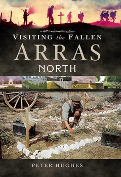 Visiting the Fallen: Arras North