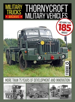 Thornycroft Military Vehicles (Military Trucks Archive 10)