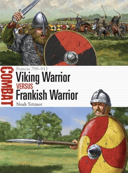 Viking Warrior vs Frankish Warrior: Francia 799-911 (Osprey Combat 63)