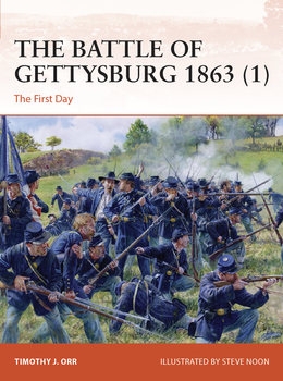 The Battle of Gettysburg 1863 (1): The First Day (Osprey Campaign 374)