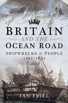 Britain and the Ocean Road: Shipwrecks & People 1297-1825 