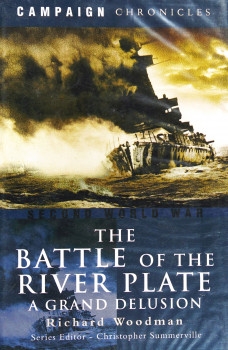 The Battle of the River Plate: A Grand Delusion (Campaign Chronicles)