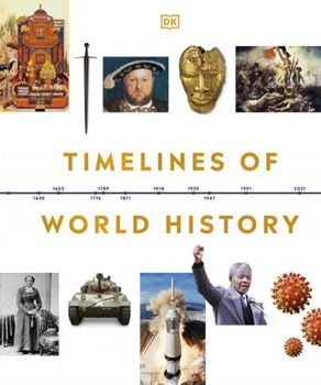 Timelines of World History, 2022 Edition (DK)