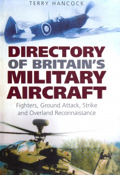 Directory of Britain's Military Aircraft: vol.1