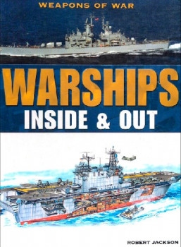Warships: Inside & Out (Weapons of War)