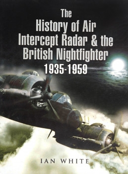 The History of Air Intercept Radar & the British Nightfighter 19351959