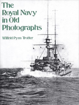 The Royal Navy in Old Photographs