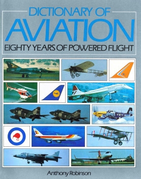 Dictionary of Aviation: Eighty Years of Powered Flight